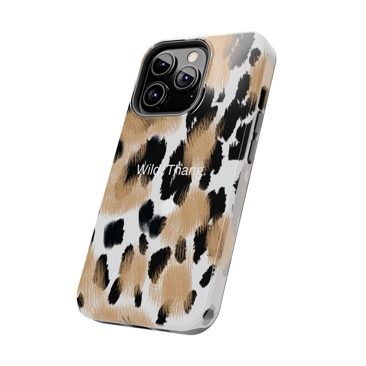 Wild. Thang. / Leopard iPhone Case