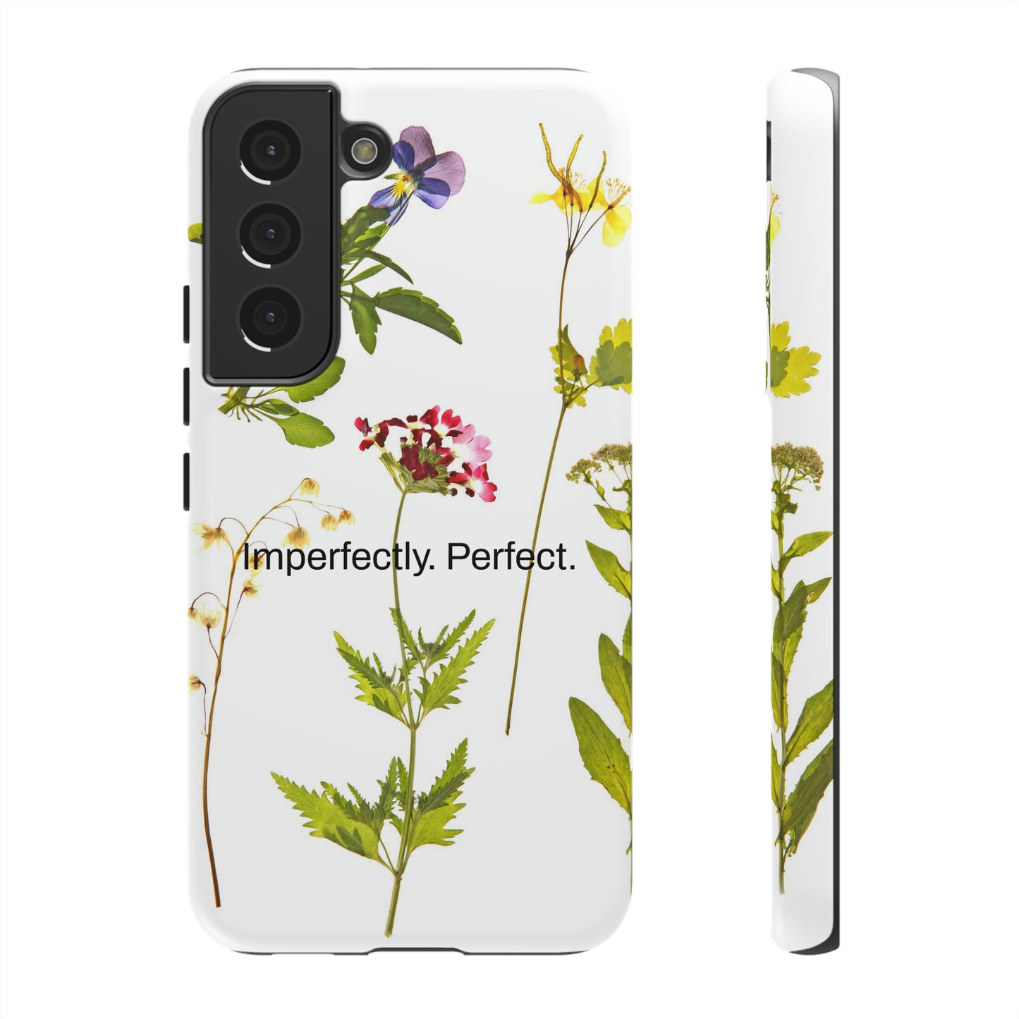 Imperfectly. Perfect. / Wild Flowers Samsung Case