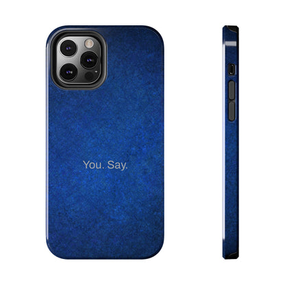 You. Say. / Abstract Blue iPhone Case