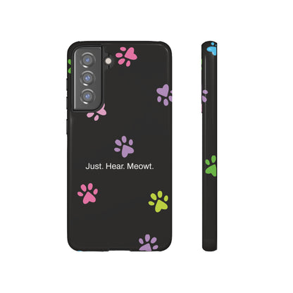 Just. Hear. Meowt. / Kitty Paws Samsung Case