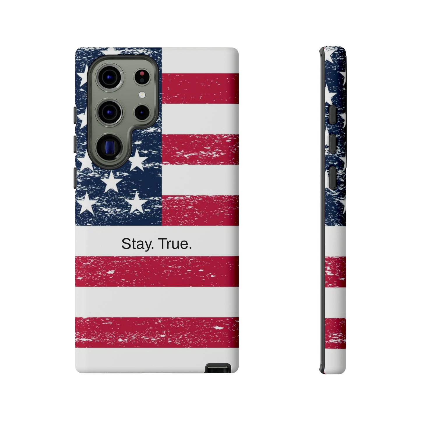 Stay. True. / The Red, White & Blue Samsung Case