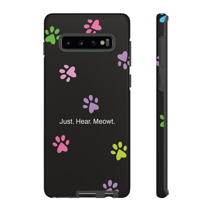 Just. Hear. Meowt. / Kitty Paws Samsung Case