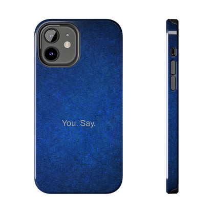 You. Say. / Abstract Blue iPhone Case