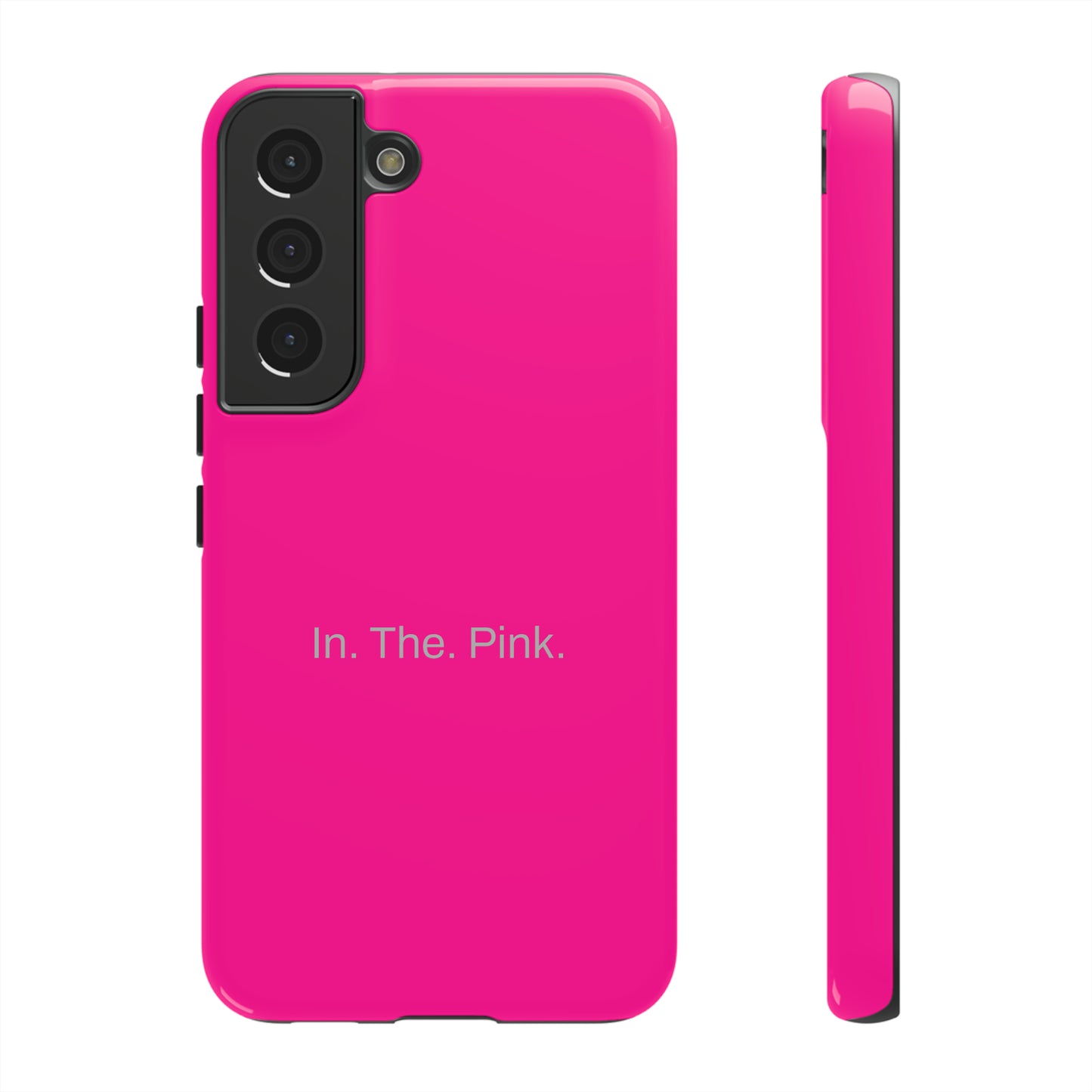 In. The. Pink. / Neon Pink Samsung Case