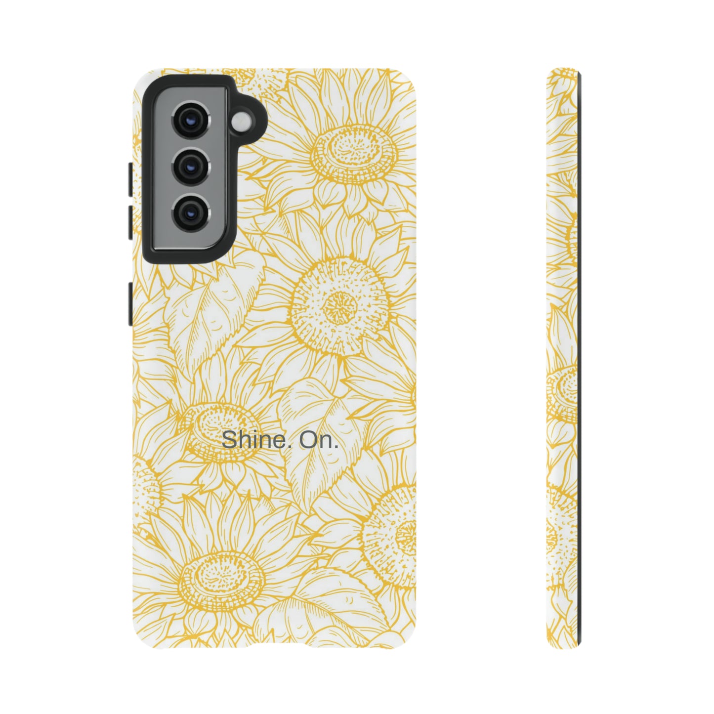 Shine. On. / You Are My Sunshine Samsung Case