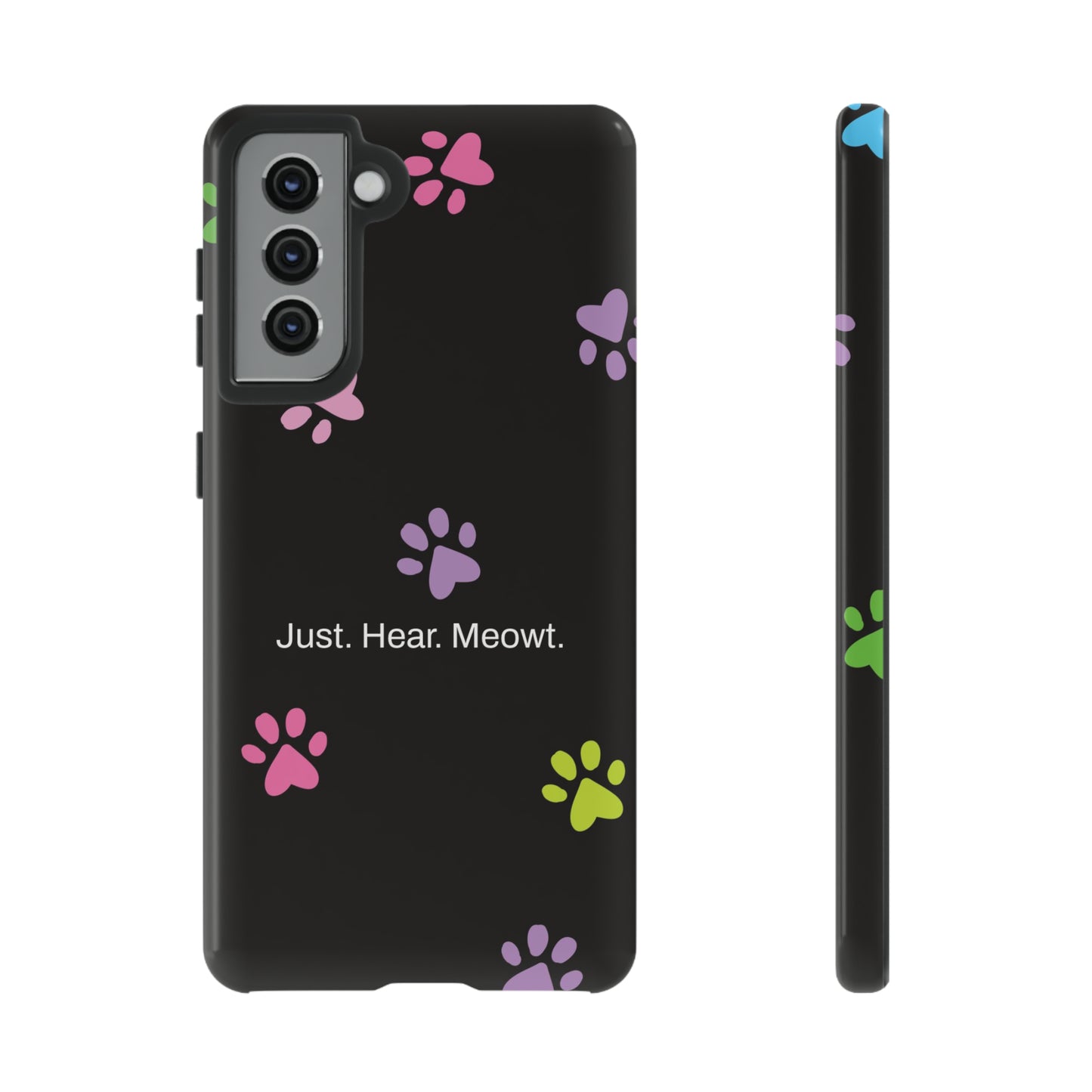 Just. Hear. Meowt. / Kitty Paws Samsung Case