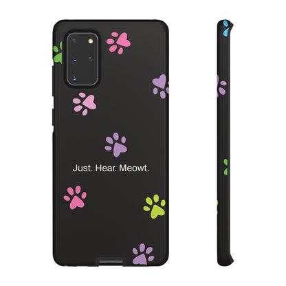 Just. Hear. Meowt. / Kitty Paws Samsung Case