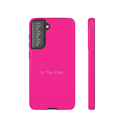 In. The. Pink. / Neon Pink Samsung Case