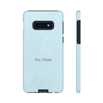 Too. Close. / Watercolor Samsung Case