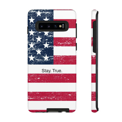 Stay. True. / The Red, White & Blue Samsung Case