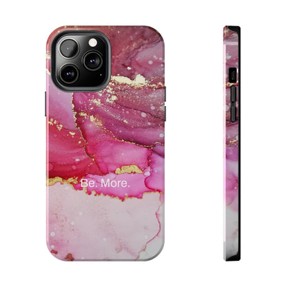 Be. More. / Pink Water Color Marble iPhone Case