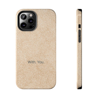 With. You. / Sand Floor iPhone Case