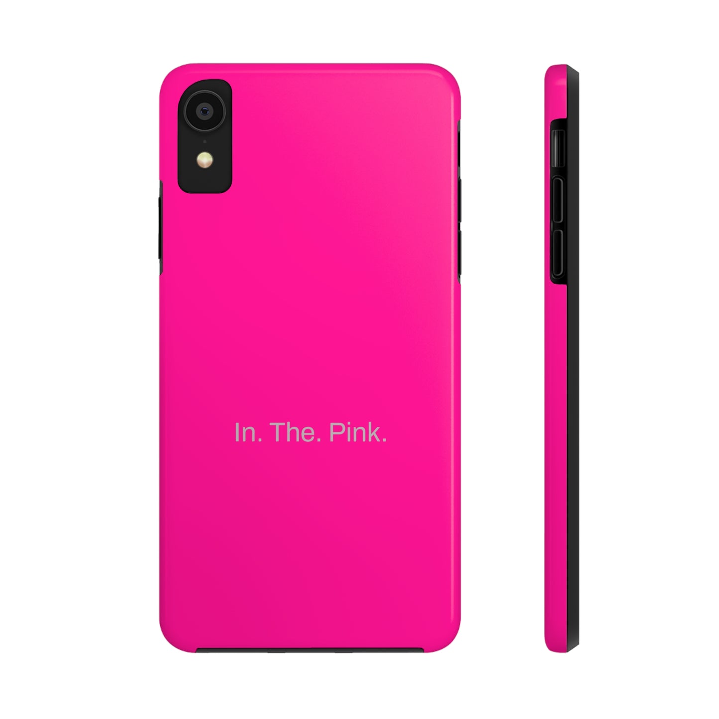 In. The. Pink. / Neon Pink iPhone Case