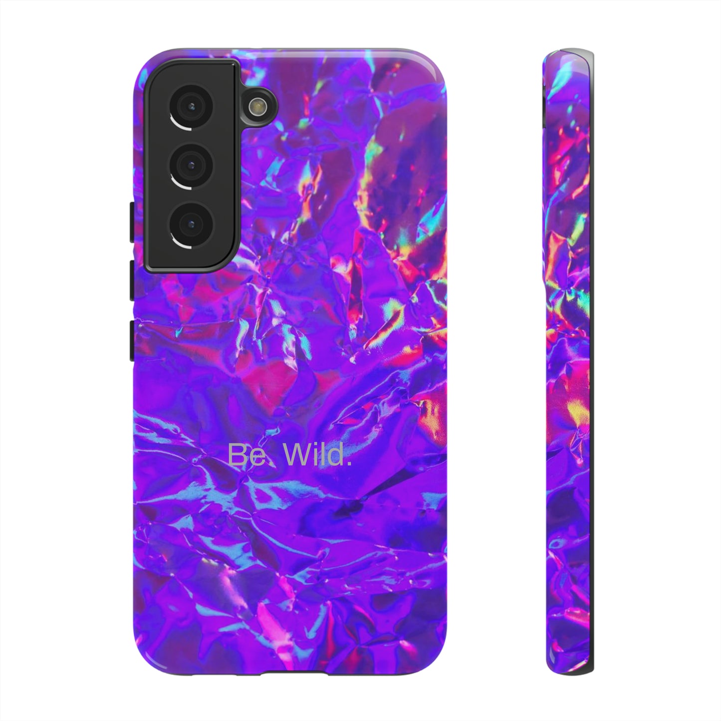 Be. Wild. / Gone Haywire Samsung Case