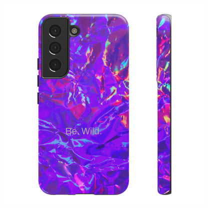 Be. Wild. / Gone Haywire Samsung Case