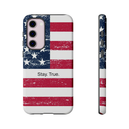 Stay. True. / The Red, White & Blue Samsung Case