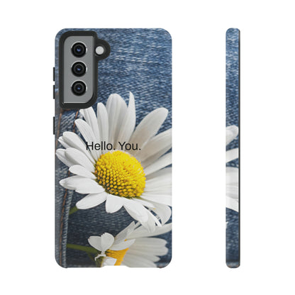 Hello. You. / Denim & Daisy Samsung Case