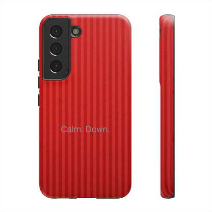 Calm. Down. / Stripe Red Samsung Case