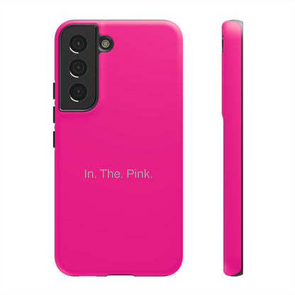 In. The. Pink. / Neon Pink Samsung Case