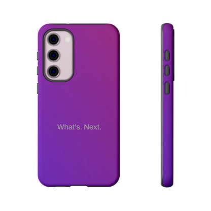 What's. Next. / Purple Fuchsia Samsung Case