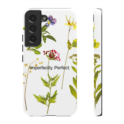 Imperfectly. Perfect. / Wild Flowers Samsung Case