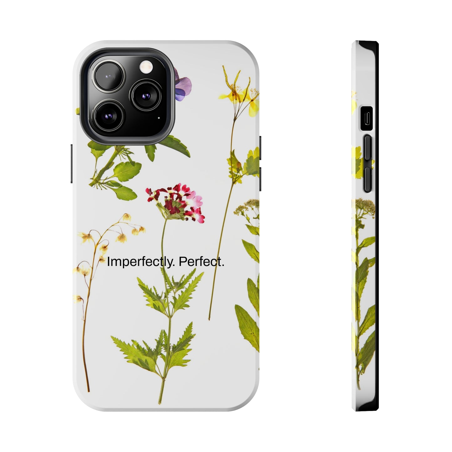 Imperfectly. Perfect. / Wild Flowers iPhone Cases