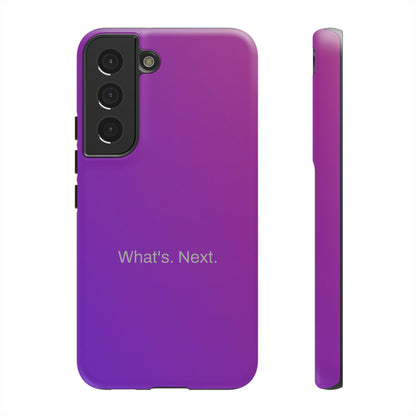 What's. Next. / Purple Fuchsia Samsung Case