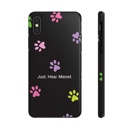 Just. Hear. Meowt. / Kitty Paws iPhone Case