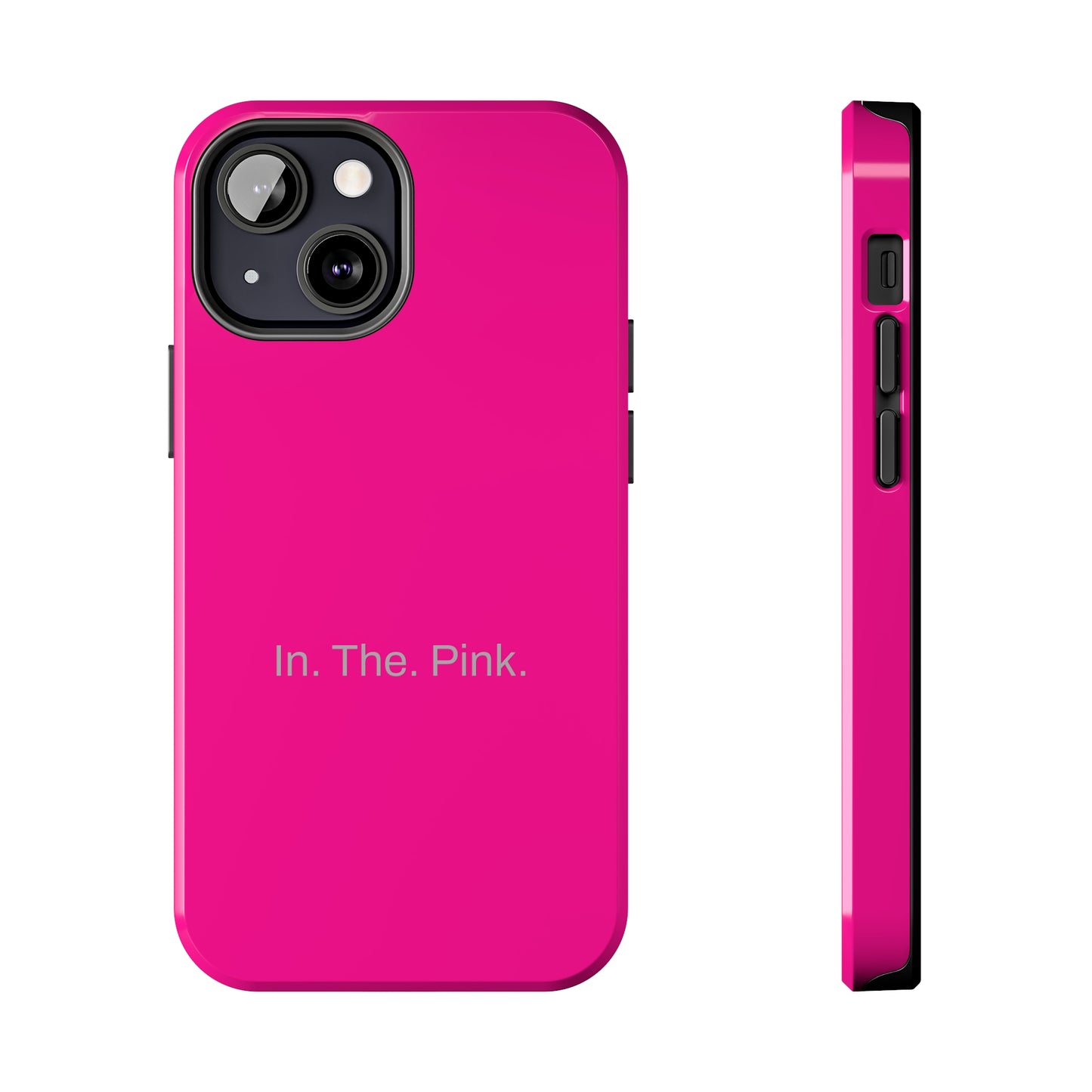 In. The. Pink. / Neon Pink iPhone Case