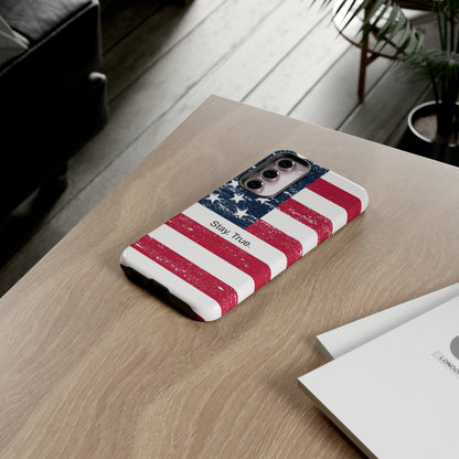 Stay. True. / The Red, White & Blue Samsung Case