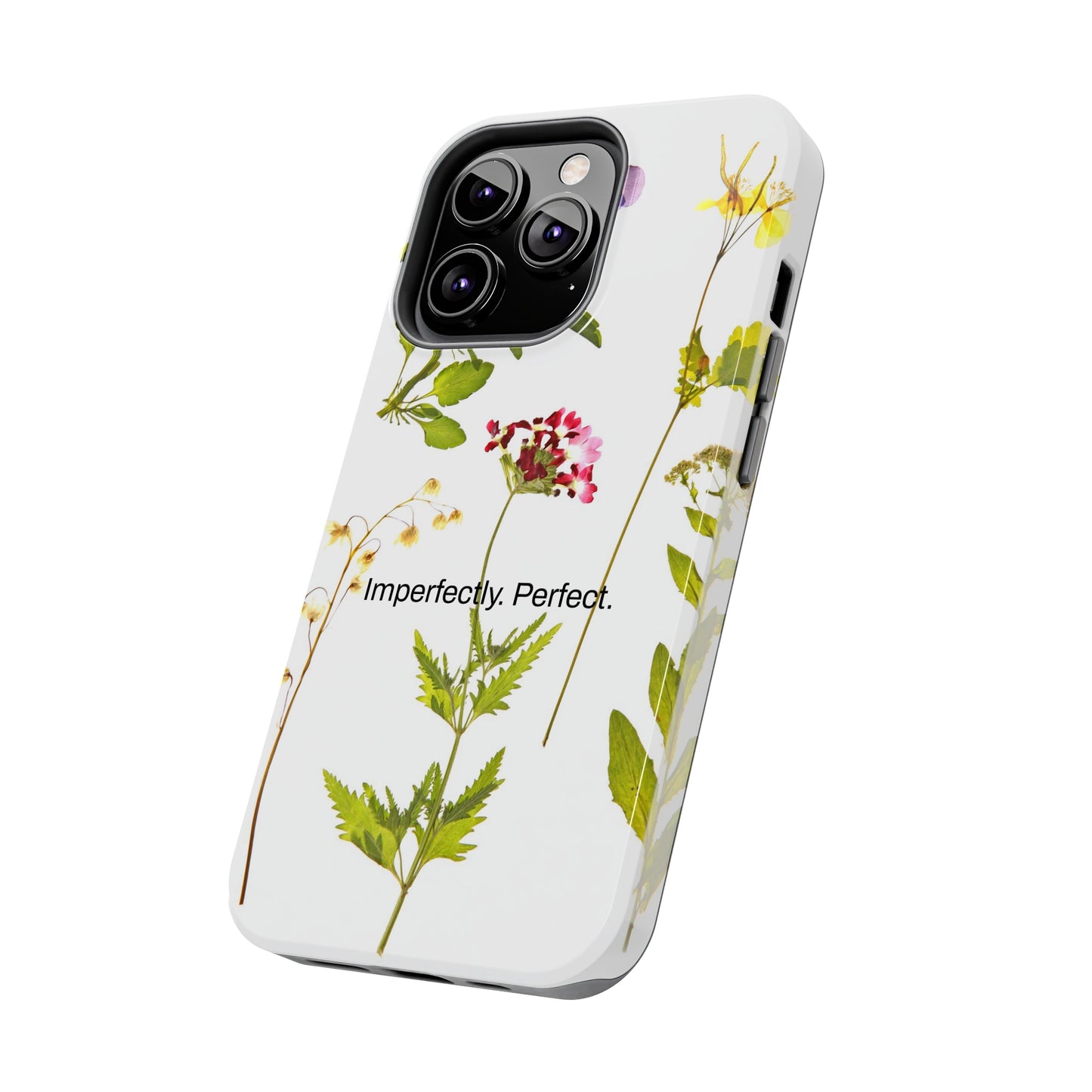 Imperfectly. Perfect. / Wild Flowers iPhone Cases