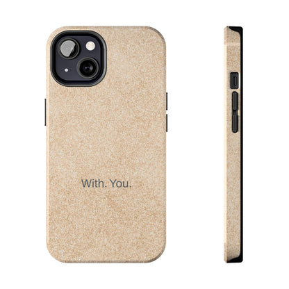 With. You. / Sand Floor iPhone Case