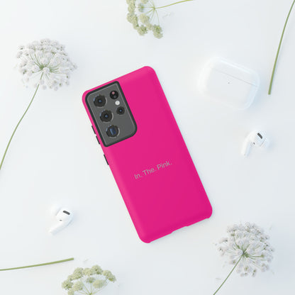 In. The. Pink. / Neon Pink Samsung Case