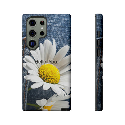 Hello. You. / Denim & Daisy Samsung Case