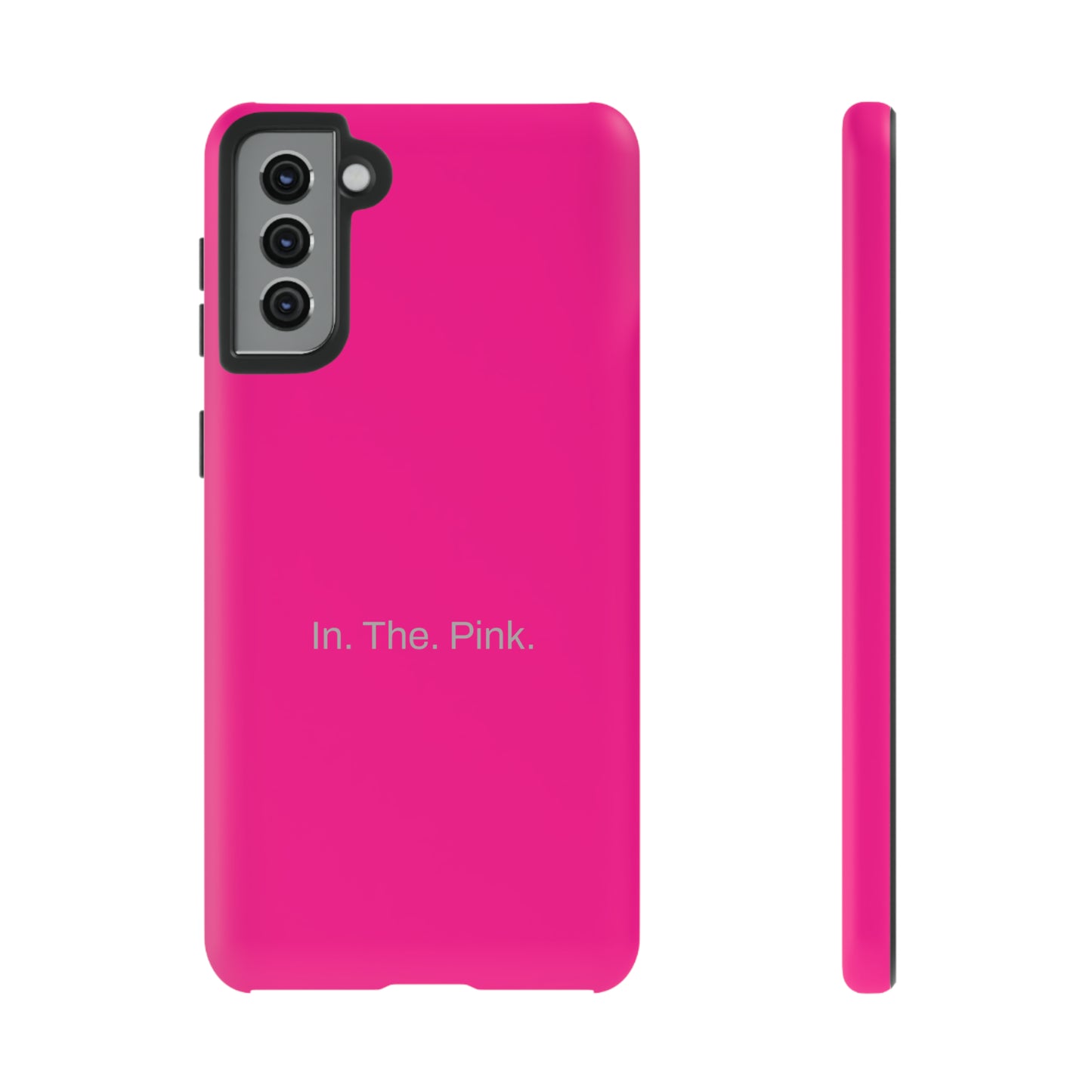 In. The. Pink. / Neon Pink Samsung Case