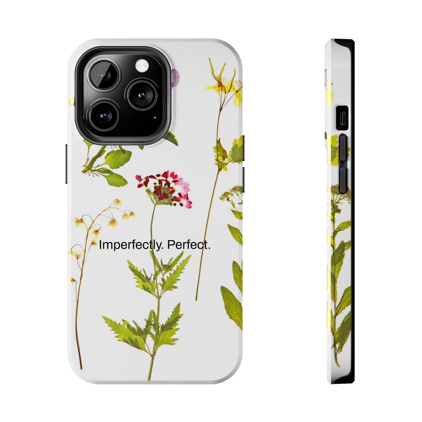 Imperfectly. Perfect. / Wild Flowers iPhone Cases