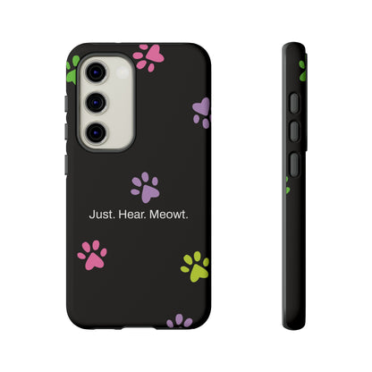 Just. Hear. Meowt. / Kitty Paws Samsung Case