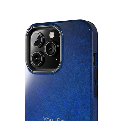 You. Say. / Abstract Blue iPhone Case