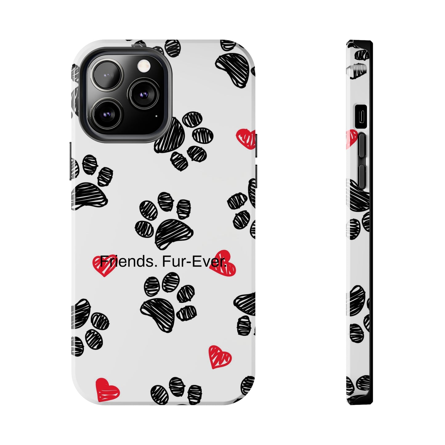 Friends. Fur-Ever. / Paws & Love iPhone Case