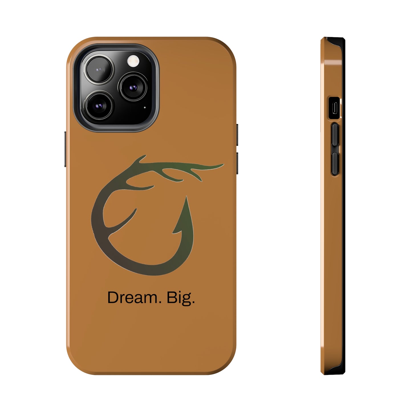 Dream. Big. / Huntin' & Fishin' iPhone Case