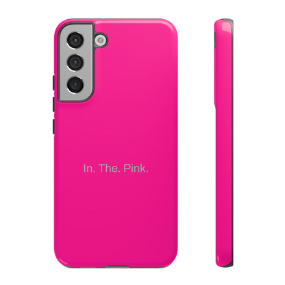 In. The. Pink. / Neon Pink Samsung Case