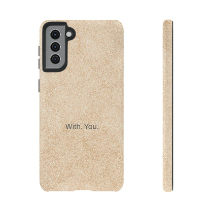 With. You. / Sand Floor Samsung Case