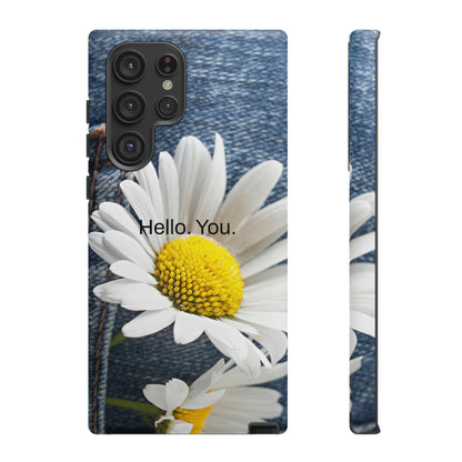 Hello. You. / Denim & Daisy Samsung Case