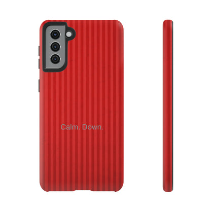 Calm. Down. / Stripe Red Samsung Case