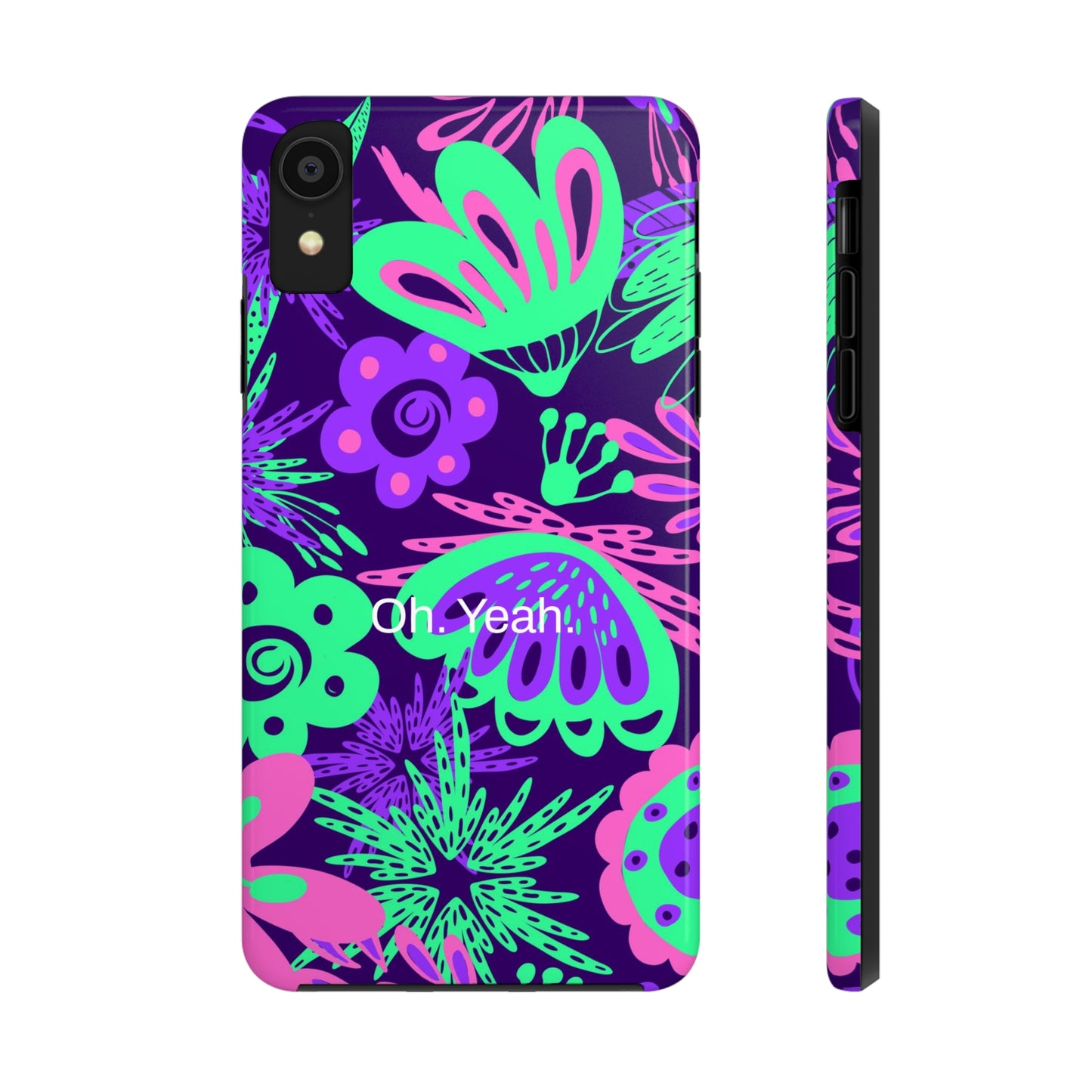 Oh. Yeah. / Neon Flowers iPhone Case