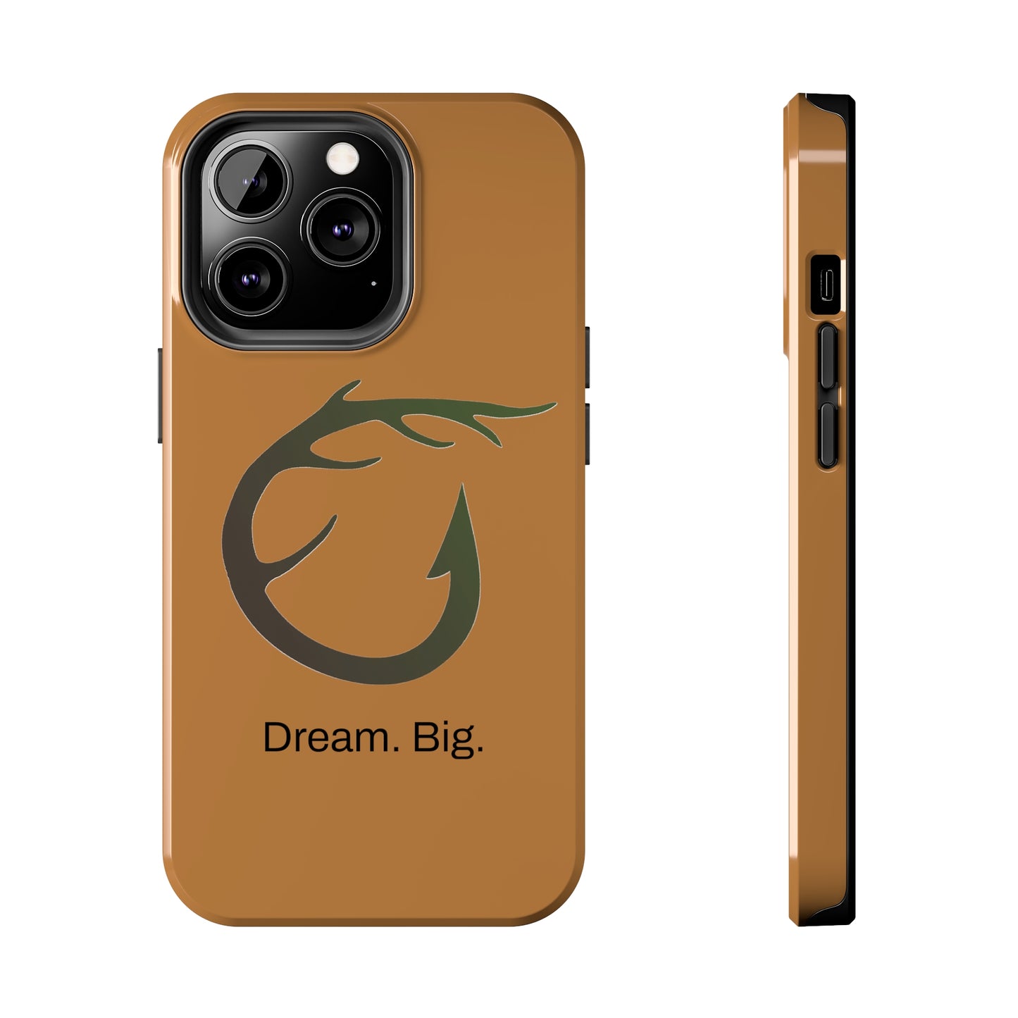 Dream. Big. / Huntin' & Fishin' iPhone Case