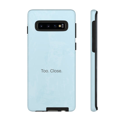 Too. Close. / Watercolor Samsung Case