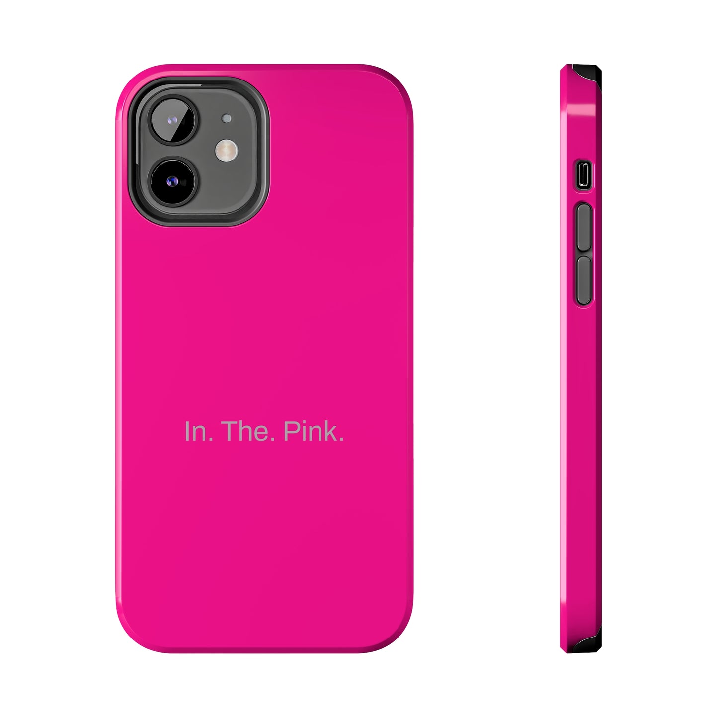 In. The. Pink. / Neon Pink iPhone Case