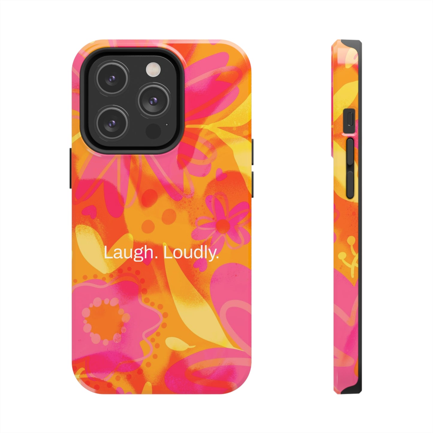 Laugh. Loudly. / Color Vibe iPhone Case