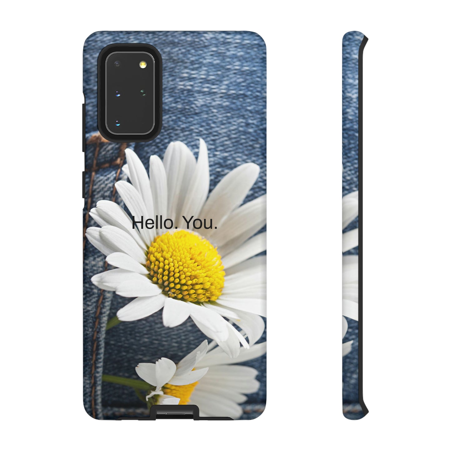 Hello. You. / Denim & Daisy Samsung Case